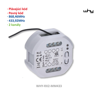 WHY-RX2-MM433 Univerzálny prímač série WHY PRO, 433MHz,868MHz, pevný aj plávajúci kód, pamäť: 80 kódov